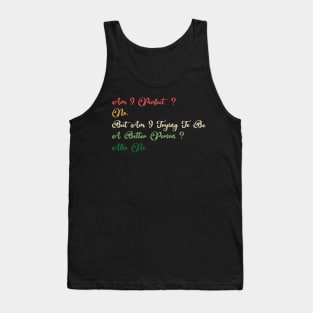 Am I Perfect? No. Funny Tank Top